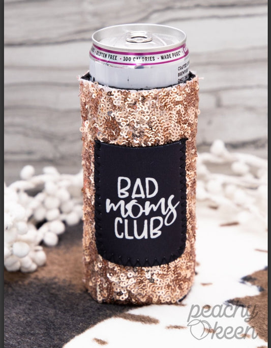 *Slim can cooler "Bad Moms Club"